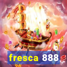 fresca 888